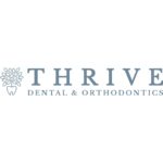 Thrive Dental and Orthodontics